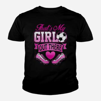 Womens Proud Soccer Mom Dad That's My Daughter Out There Funny Youth T-shirt | Crazezy