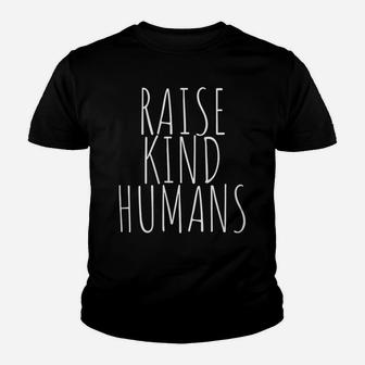 Womens Raise Kind Humans Proud Mama Mom Positive Message Youth T-shirt | Crazezy AU
