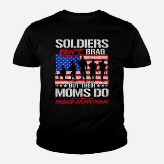 Womens Soldiers Don't Brag Proud Army Mom Funny Military Mother Youth T-shirt | Crazezy