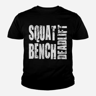 Womens Squat, Bench Press, Deadlift - Powerlifting Youth T-shirt | Crazezy UK