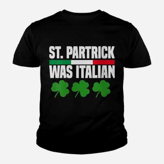 Womens St Patrick Was Italian St Patrick's Day Funny Italy Flag Youth T-shirt | Crazezy DE