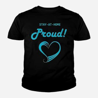 Womens Stay-At-Home Proud Tee For Women, Mom, And Fashion Gifts Youth T-shirt | Crazezy
