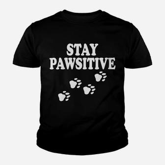 Womens Stay Pawsitive Dog Paw Print For Dog Lovers Youth T-shirt | Crazezy