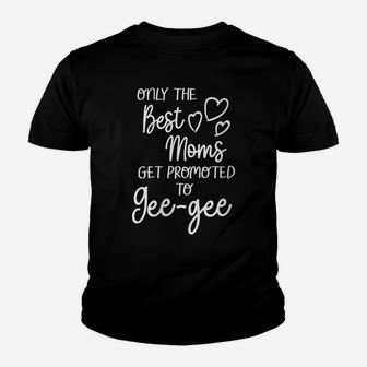 Womens The Best Moms Get Promoted To Gee-Gee For Special Grandma Youth T-shirt | Crazezy UK