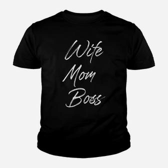 Womens Wife Mom Boss Mother-Life Proud Saying Qoute Mama Mommy Youth T-shirt | Crazezy DE