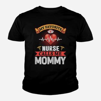 Womens Womens My Favorite Nurse Calls Me Mommy - Mother's Day Youth T-shirt | Crazezy CA