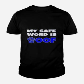 Woof Safe Word Youth T-shirt | Crazezy CA