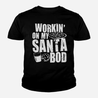 Working' On My Santa Bod Youth T-shirt - Monsterry CA