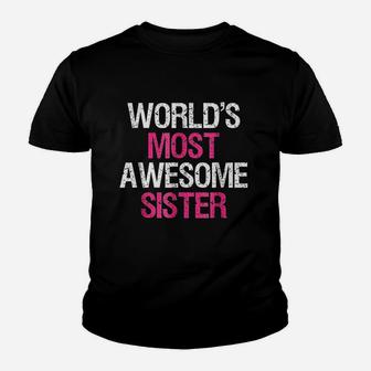 World Most Awesome Sister Cute Big Brother Sibling Youth T-shirt | Crazezy AU
