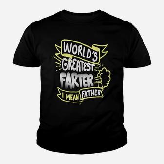 Worlds Greatest Farter I Mean Father Funny Fathers Day Gift Youth T-shirt | Crazezy