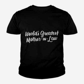 Worlds Greatest Mother In Law Funny Family Gift Ideas Youth T-shirt | Crazezy UK