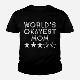 World's Okayest Mom Mothers Day Three Star Gift Youth T-shirt | Crazezy