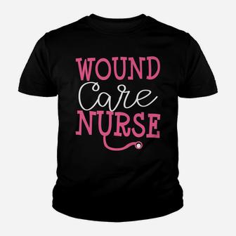 Wound Care Nurse Cute Nursing New Job Registered Nurse Gift Youth T-shirt | Crazezy CA