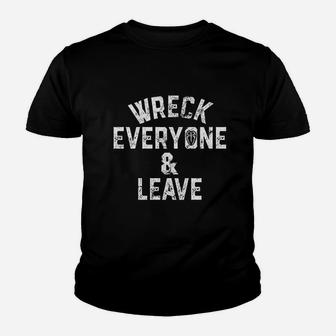Wreck Everyone And Leave Youth T-shirt | Crazezy