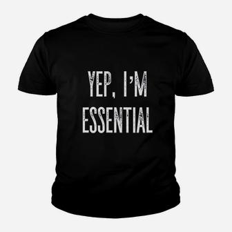 Yep I Am Essential For Brave Youth T-shirt | Crazezy