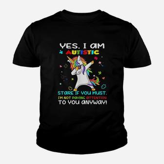 Yes I Am Autistic Stare If You Must Im Not Paying Attention Youth T-shirt | Crazezy CA