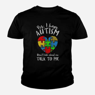 Yes I Have Autism Dont Talk About Talk To Me Retro Youth T-shirt - Monsterry