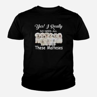 Yes I Really Do Need All These Malteses Youth T-shirt - Monsterry