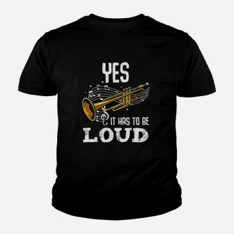 Yes It Has To Be That Loud Youth T-shirt | Crazezy