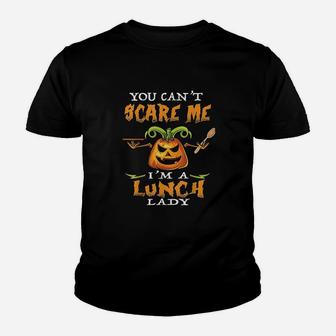 You Cant Scare Me I Am A Lunch Lady Youth T-shirt | Crazezy