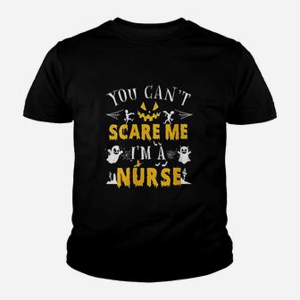 You Cant Scare Me I Am A Nurse Youth T-shirt | Crazezy CA