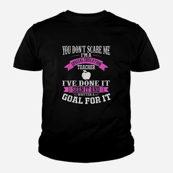 You Dont Scare Me Im A Special Education Teacher Youth T-shirt | Crazezy CA