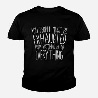 You People Must Be Exhausted From Watching Funny Busy Mom Youth T-shirt | Crazezy DE