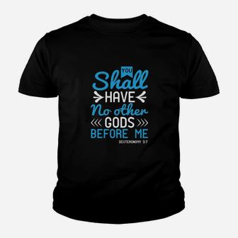 You Shall Have No Other Gods Before Me Deuteronomy 57 Youth T-shirt - Monsterry UK