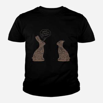 You Should Get That Looked At Easter Funny Chocolate Bunny Youth T-shirt | Crazezy DE