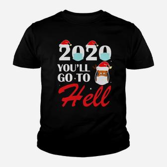 You'll Go To Hell Youth T-shirt - Monsterry DE