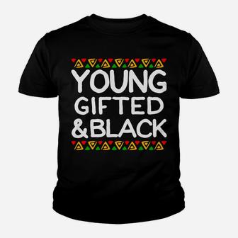 Young Gifted And Black History Month African American Hoodie Youth T-shirt | Crazezy