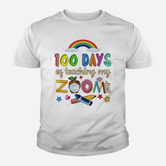 100 Days Of School Teaching My Zoom-Ies Virtual Teacher Gift Youth T-shirt | Crazezy