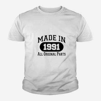 30Th Birthday Gifts Made 1991 All Original Parts Youth T-shirt | Crazezy CA