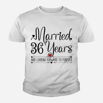 36Th Wedding Anniversary Gifts Her Just Married 36 Years Ago Youth T-shirt | Crazezy CA