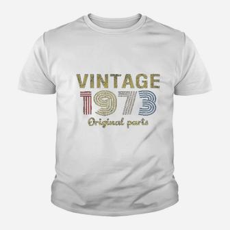 48Th Birthday Gift Retro Birthday Vintage 1973 Original Parts Youth T-shirt | Crazezy UK