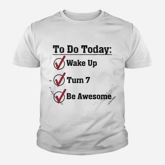 7Th Birthday To Do Today Wake Up Turn 7 Be Awesome Youth T-shirt | Crazezy DE