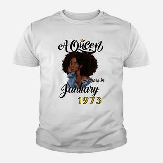 A Queen Was Born In January 1973 Birthday Gifts Funny Youth T-shirt | Crazezy AU