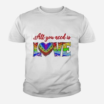 All You Need Is Love Youth T-shirt | Crazezy CA