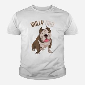 American Bully Dad Dog Owner Funny Men Youth T-shirt | Crazezy AU