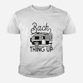 Back That Thing Up Camper Youth T-shirt | Crazezy