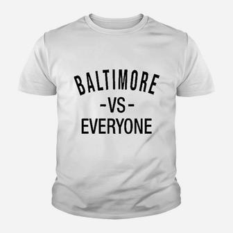 Baltimore Vs Everyone Maryland Sports Fan Youth T-shirt | Crazezy