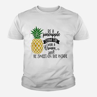 Be A Pineapple Youth T-shirt | Crazezy DE