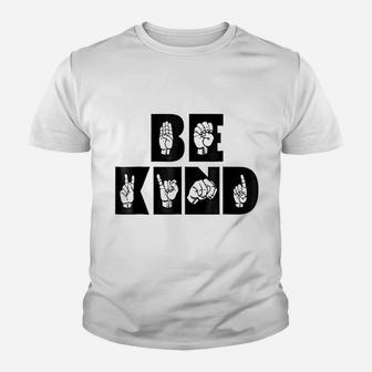 Be Kind In Sign Language American Sign Language Youth T-shirt - Thegiftio UK