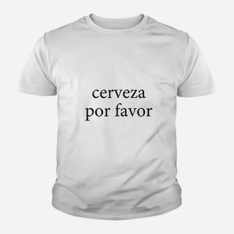 Beer Please Cerveza Por Favor Spanish Language Tour Group Youth T-shirt | Crazezy DE