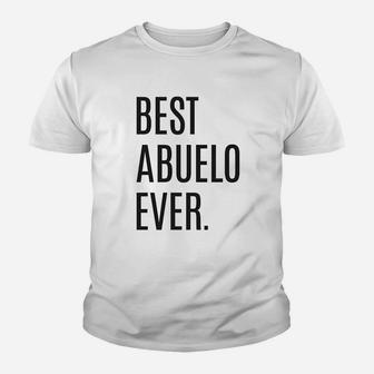 Best Abuelo Ever Youth T-shirt | Crazezy AU