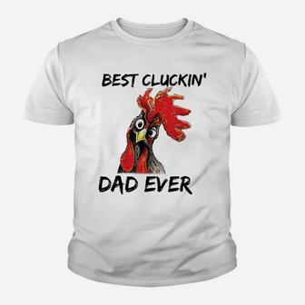 Best Cluckin' Dad Ever Farm Funny Chicken Daddy Father's Day Youth T-shirt | Crazezy UK