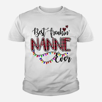 Best Freakin' Nannie Ever Christmas - Grandma Gift Youth T-shirt | Crazezy UK