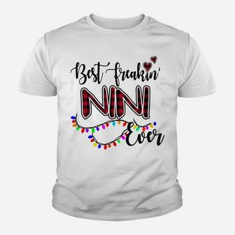Best Freakin' Nini Ever Christmas - Grandma Gift Sweatshirt Youth T-shirt | Crazezy UK