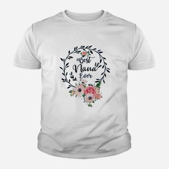 Best Nana Ever Youth T-shirt | Crazezy