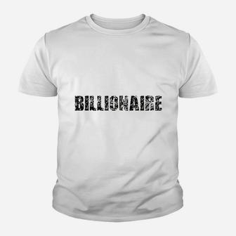 Billionaire Entrepreneur Business Ceo Youth T-shirt | Crazezy CA